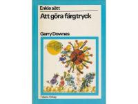 Enkla s&auml;tt Att g&ouml;ra f&auml;rgtryck
