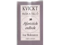 Aforistisk ordbok Kvickt Fr&aring;n A till &Ouml;