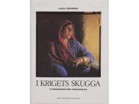 I Krigets Skugga Kvinnobilder fr&aring;n Afghanistan