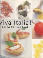 Viva Italia Det nya italienska k&ouml;ket