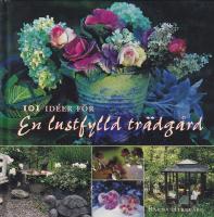 101 id&eacute;er f&ouml;r En lustfylld tr&auml;dg&aring;rd