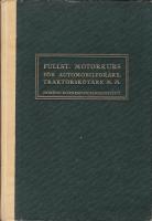 Fullst. Motorkurs f&ouml;r Automobilf&ouml;rare, Traktorsk&ouml;tare M.M.