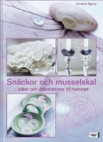 Sn&auml;ckor och musselskal