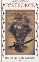 Festboken R&aring;d och tips f&ouml;r alla kalas