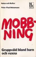 Mobbning gruppv&aring;ld bland barn och vuxna
