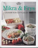 Mikra & Frys l&auml;cker och l&auml;ttlagad mat