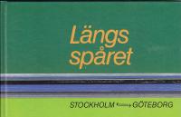 L&auml;ngs sp&aring;ret Stockholm G&ouml;teborg