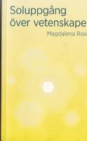 Soluppg&aring;ng &ouml;ver vetenskapen