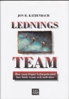 Ledningsteam Hur man frig&ouml;r ledarpotential hos b&aring;de team och individer
