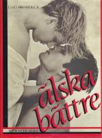 &Auml;lska b&auml;ttre