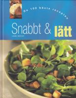 Snabbt & l&auml;tt De 100 b&auml;sta recepten
