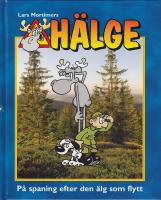 H&auml;lge P&aring; spaning efter den &auml;lg som flytt