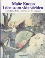 Malte Knopp i den stora vida v&auml;rlden