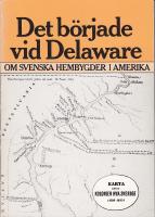 Det b&ouml;rjade vid Delaware om svenska hembygder i amerika
