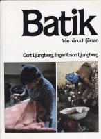 Batik fr&aring;n n&auml;r och fj&auml;rran