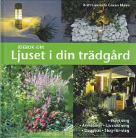 Ljuset i din tr&auml;dg&aring;rd
