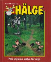 H&auml;lge N&auml;r j&auml;garna sj&auml;lva f&aring;r &auml;lga Nr 8