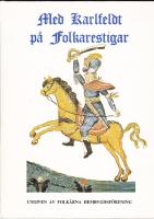 Med Karlfeldt p&aring; Folkarestigar