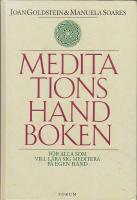 Meditatiobshandboken F&ouml;r alla son vill l&auml;ra sig meditera p&aring; egen hand
