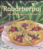 Rabarberpaj och annat l&auml;ckert av frukt och b&auml;r