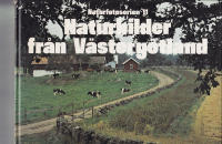 Naturbilder fr&aring;n V&auml;sterg&ouml;tland