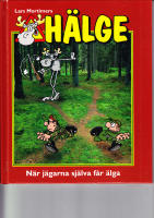 H&auml;lge : n&auml;r j&auml;garna sj&auml;lva f&aring;r &auml;lga