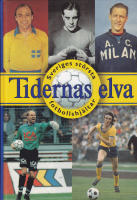 Tidernas elva Sveriges st&ouml;rsta fobollshj&auml;ltar