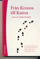 Fr&aring;n Kronos till Kairos : mot en m&aring;lstyrd skola