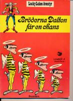 Br&ouml;derna Dalton f&aring;r en chans