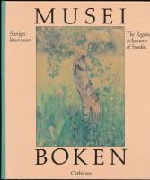 Museiboken : Sveriges l&auml;nsmuseer = The regional museums of Sweden