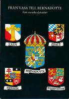 Fr&aring;n Vasa till Bernadotte : fem svenska dynastier