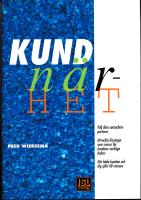 Kundn&auml;rhet : v&auml;lj dina samarbetspartners : utveckla l&ouml;sningar som svarar f&ouml;r kundens verkliga behov : g&ouml;r b&aring;de kunden och dig sj&auml;lv till vinnare