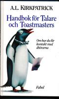 Handbok f&ouml;r talare och toastmasters : om hur du f&aring;r kontakt med &aring;h&ouml;rarna