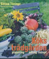 K&ouml;kstr&auml;dg&aring;rden : planering, odling, recept