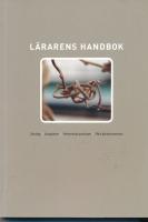 L&auml;rarens handbok : skollag, l&auml;roplaner, yrkesetiska principer, FN:s barnkonvention