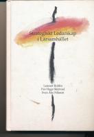 Strategiskt Ledarskap i L&auml;rsamh&auml;llet