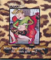 Man har det inte roligare &auml;n man g&ouml;r sej!