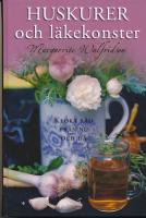 Huskurer och l&auml;kekonster : kloka ord fr&aring;n nu och d&aring;