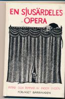 En sjus&auml;rdeles opera