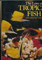 The love of Tropical Fish freshwater and marine