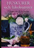 Huskurer och l&auml;kekonster : kloka r&aring;d fr&aring;n nu och d&aring;