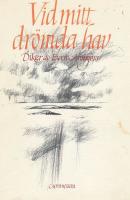 Vid mitt dr&ouml;mda hav : dikter