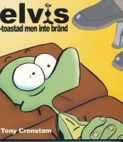 Elvis : toastad men inte br&auml;nd