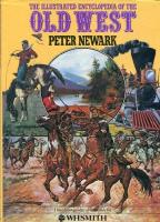 The Illustrated Encyclopedia of the Old West