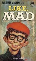 Like, MAD