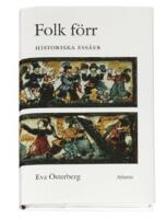 Folk F&ouml;rr : Historiska Ess&auml;er