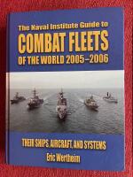 The Naval Institute Guide to Combat Fleets of the world 2005-2006