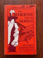 The marquise and the novice. A lesbian gothic novel