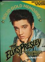 Solid gold memories. The Elvis Presley scrapbook 1935-1977