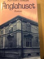 &Auml;nglahuset : [roman]